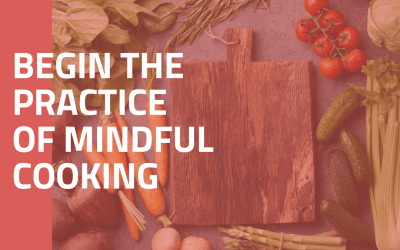 Mindful Cooking