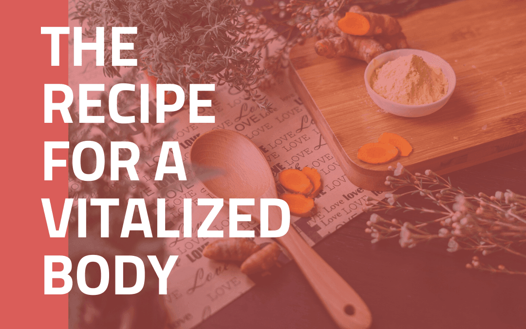The Recipe For Vitality