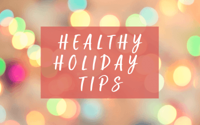 3 Healthy Holiday Eating and Self-Care Tips