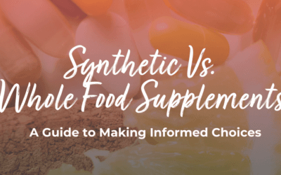 The Difference Between Synthetic vs. Whole Food Supplements